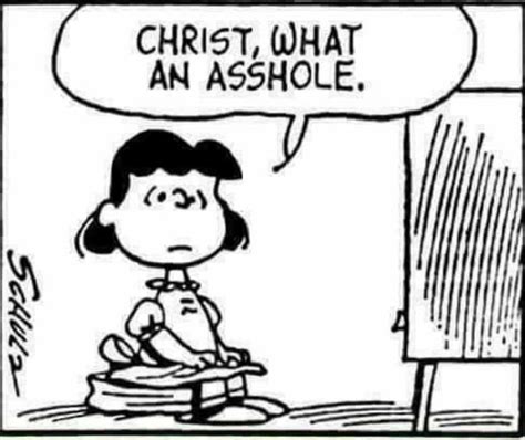 lucy peanuts meme christ what an asshole.